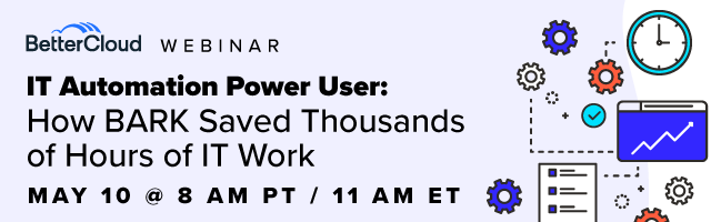 [Live Webinar] How BARK Saved Thousands of Hours of IT Work